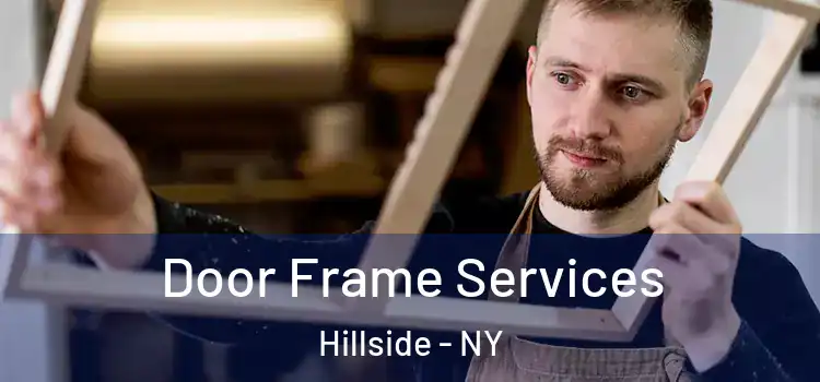 Door Frame Services Hillside - NY