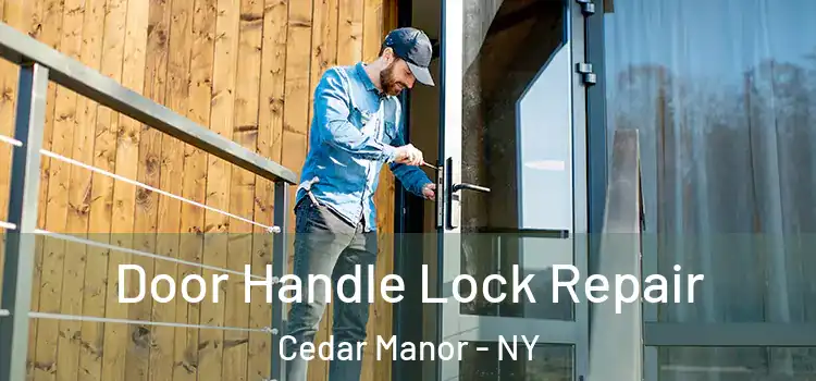 Door Handle Lock Repair Cedar Manor - NY