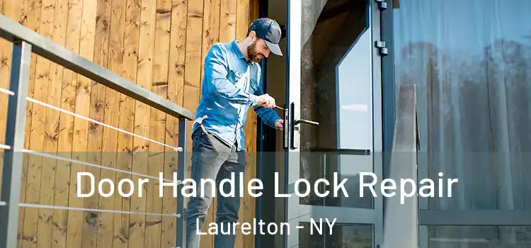 Door Handle Lock Repair Laurelton - NY