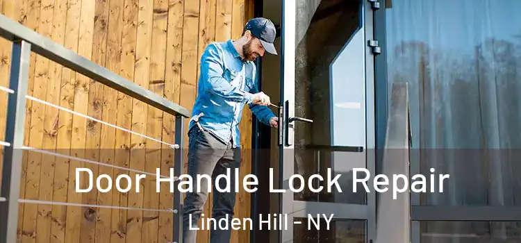Door Handle Lock Repair Linden Hill - NY
