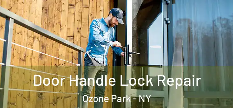 Door Handle Lock Repair Ozone Park - NY