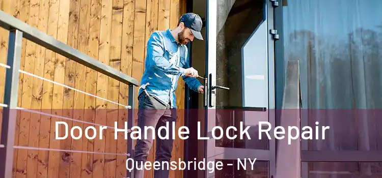 Door Handle Lock Repair Queensbridge - NY