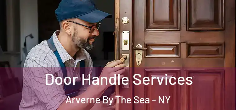 Door Handle Services Arverne By The Sea - NY