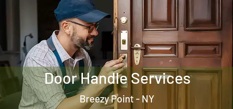 Door Handle Services Breezy Point - NY
