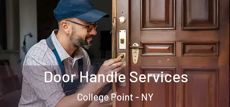 Door Handle Services College Point - NY