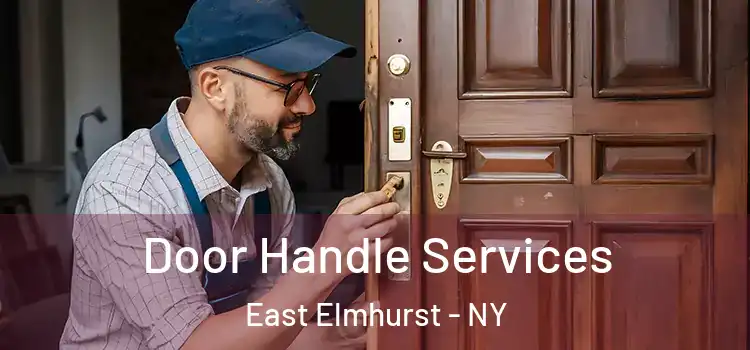 Door Handle Services East Elmhurst - NY