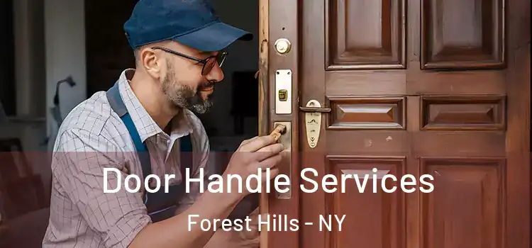 Door Handle Services Forest Hills - NY