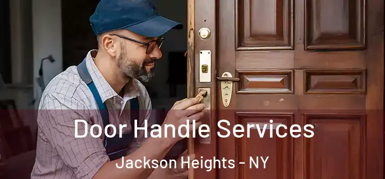 Door Handle Services Jackson Heights - NY