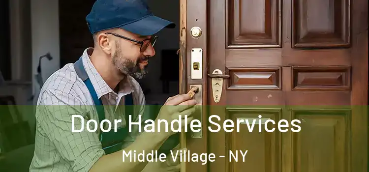 Door Handle Services Middle Village - NY