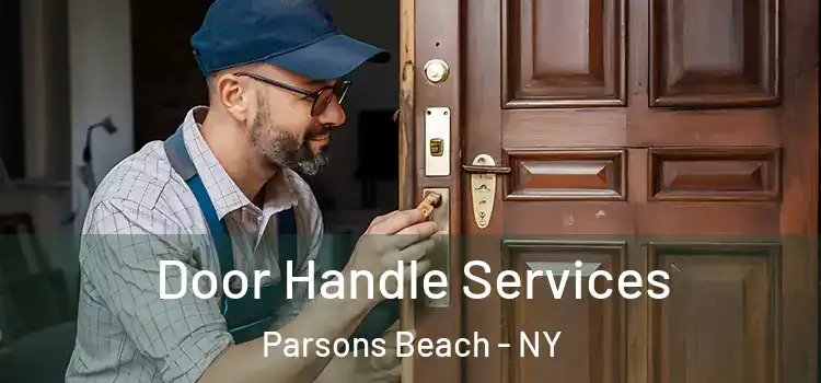 Door Handle Services Parsons Beach - NY
