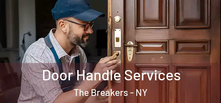 Door Handle Services The Breakers - NY