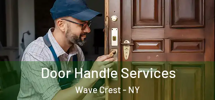 Door Handle Services Wave Crest - NY