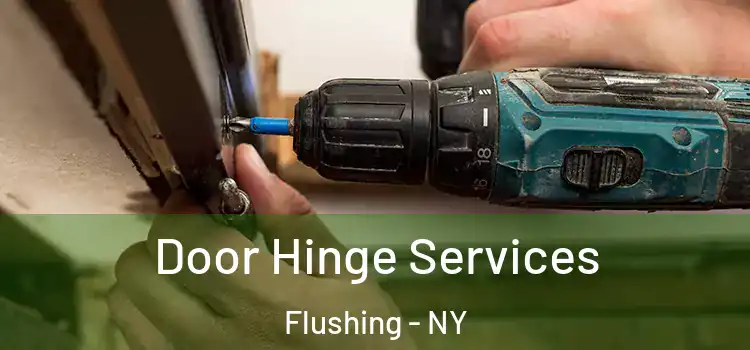 Door Hinge Services Flushing - NY