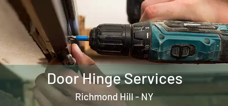 Door Hinge Services Richmond Hill - NY
