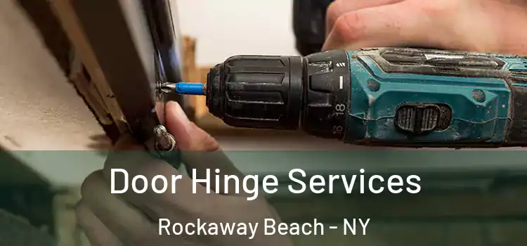 Door Hinge Services Rockaway Beach - NY
