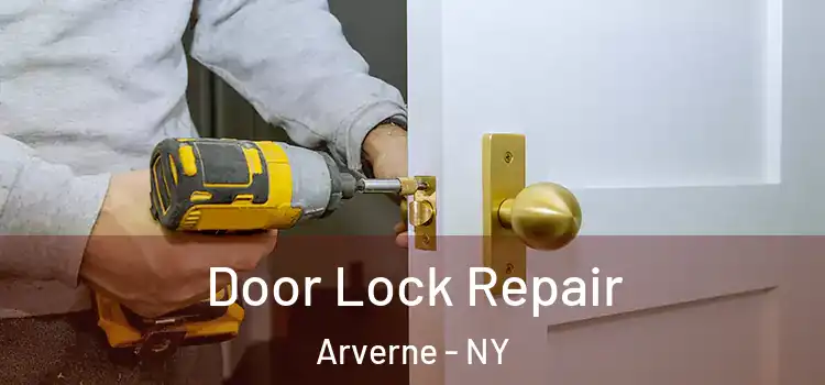 Door Lock Repair Arverne - NY