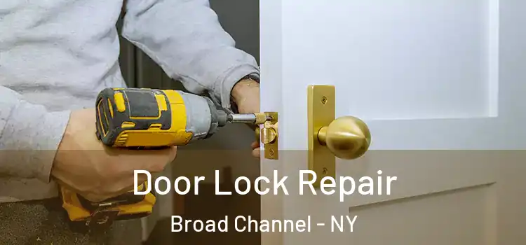  Door Lock Repair Broad Channel - NY
