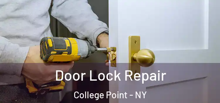 Door Lock Repair College Point - NY
