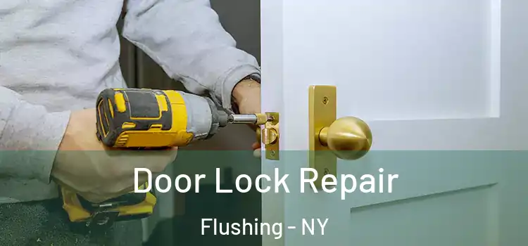 Door Lock Repair Flushing - NY