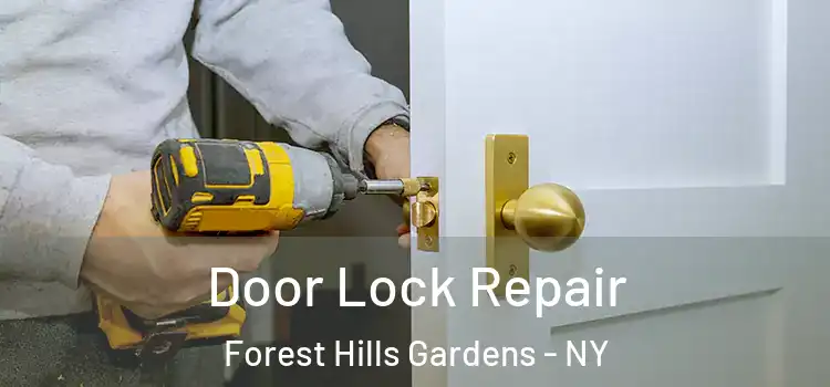 Door Lock Repair Forest Hills Gardens - NY