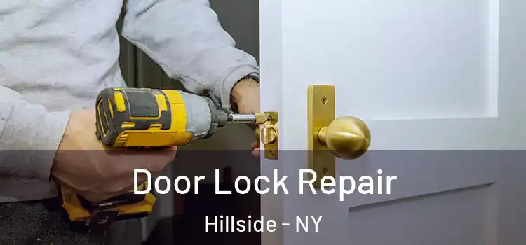 Door Lock Repair Hillside - NY