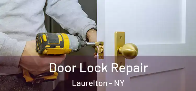 Door Lock Repair Laurelton - NY