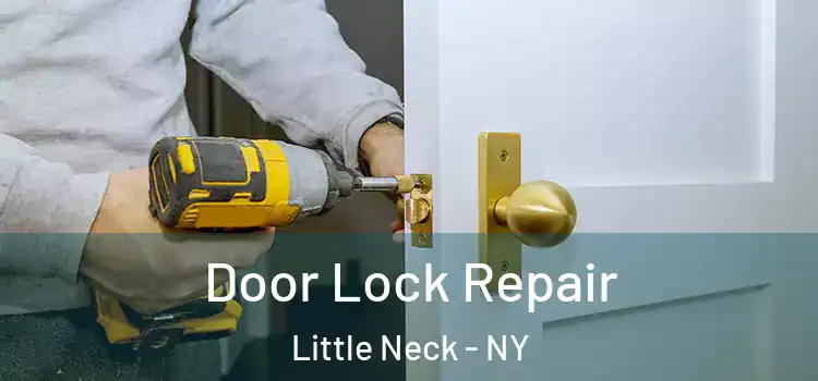 Door Lock Repair Little Neck - NY