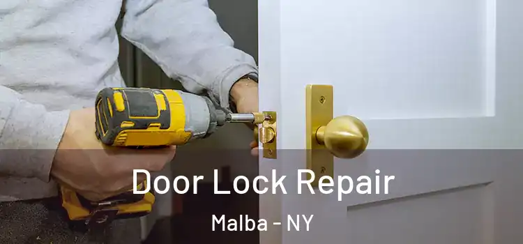 Door Lock Repair Malba - NY