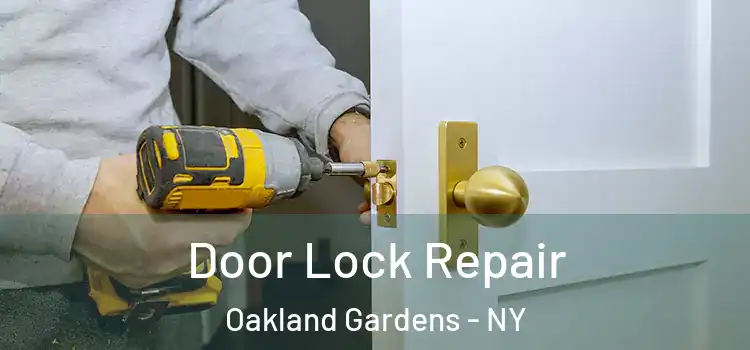 Door Lock Repair Oakland Gardens - NY