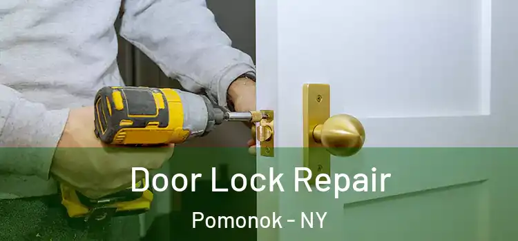 Door Lock Repair Pomonok - NY