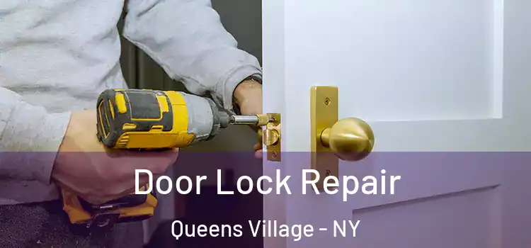 Door Lock Repair Queens Village - NY