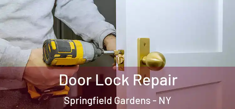 Door Lock Repair Springfield Gardens - NY