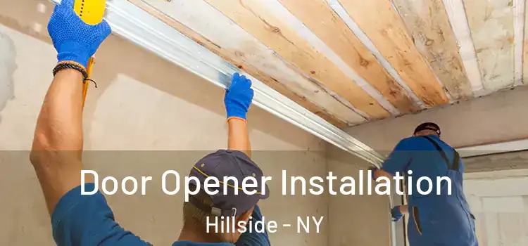 Door Opener Installation Hillside - NY
