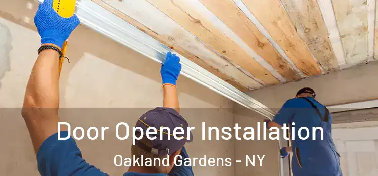 Door Opener Installation Oakland Gardens - NY