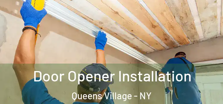 Door Opener Installation Queens Village - NY