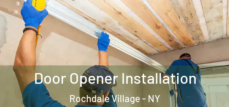 Door Opener Installation Rochdale Village - NY