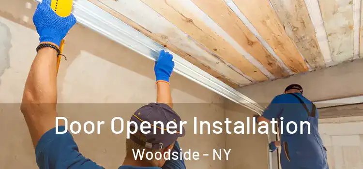 Door Opener Installation Woodside - NY