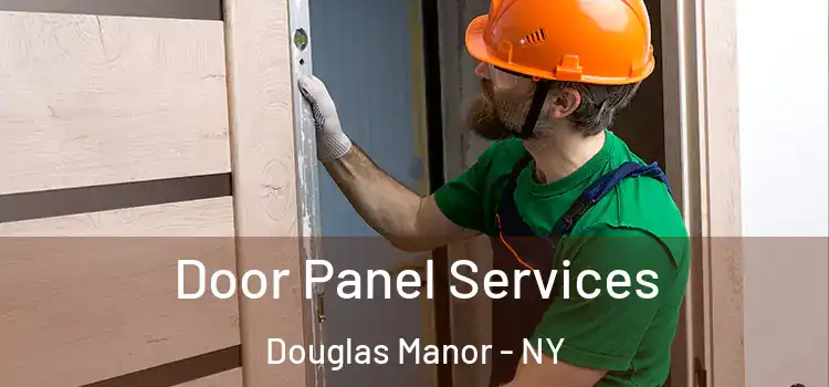 Door Panel Services Douglas Manor - NY