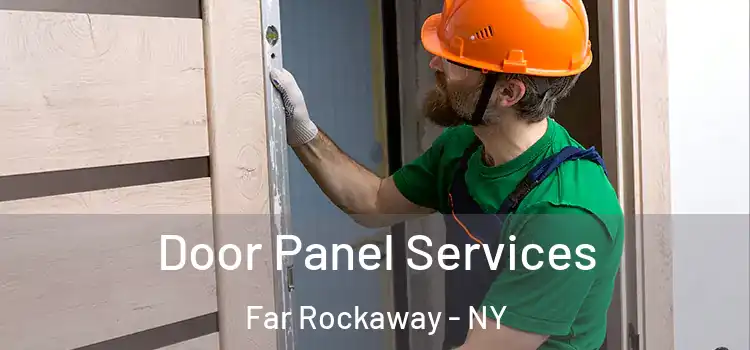 Door Panel Services Far Rockaway - NY
