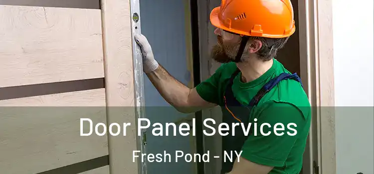 Door Panel Services Fresh Pond - NY