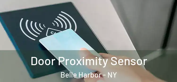 Door Proximity Sensor Belle Harbor - NY