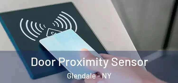 Door Proximity Sensor Glendale - NY