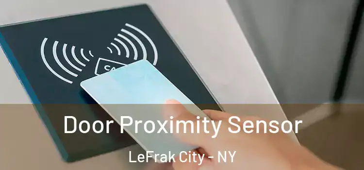 Door Proximity Sensor LeFrak City - NY