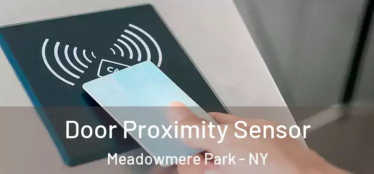 Door Proximity Sensor Meadowmere Park - NY