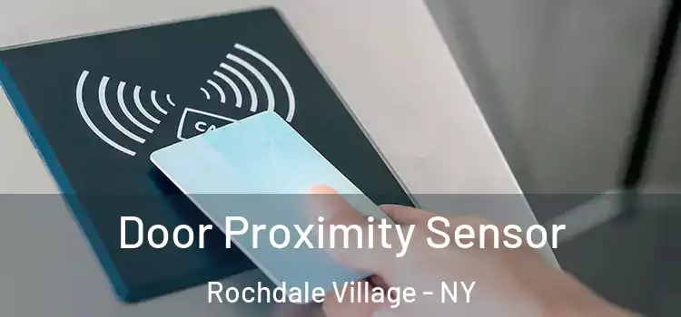 Door Proximity Sensor Rochdale Village - NY