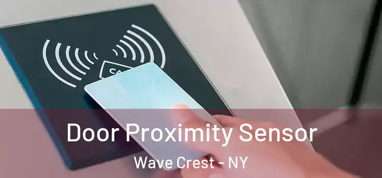 Door Proximity Sensor Wave Crest - NY