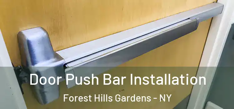 Door Push Bar Installation Forest Hills Gardens - NY