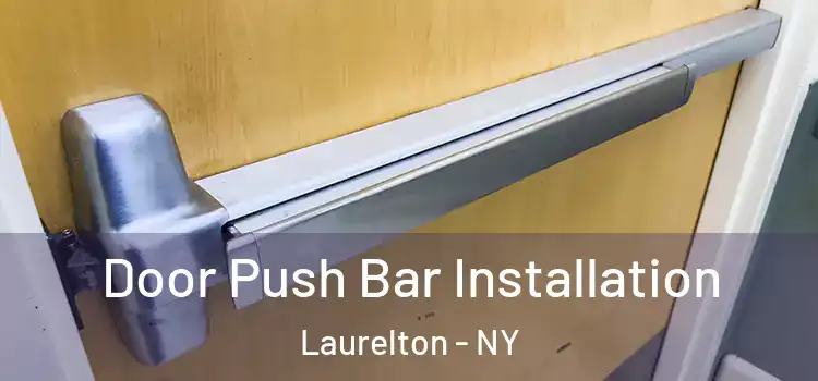 Door Push Bar Installation Laurelton - NY