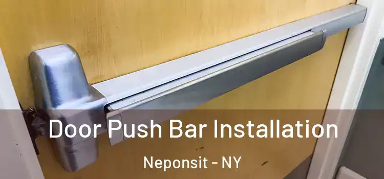 Door Push Bar Installation Neponsit - NY