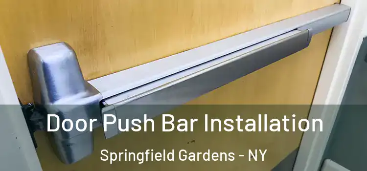 Door Push Bar Installation Springfield Gardens - NY